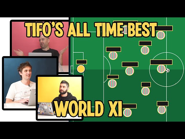 Tifo's All-Time World XI