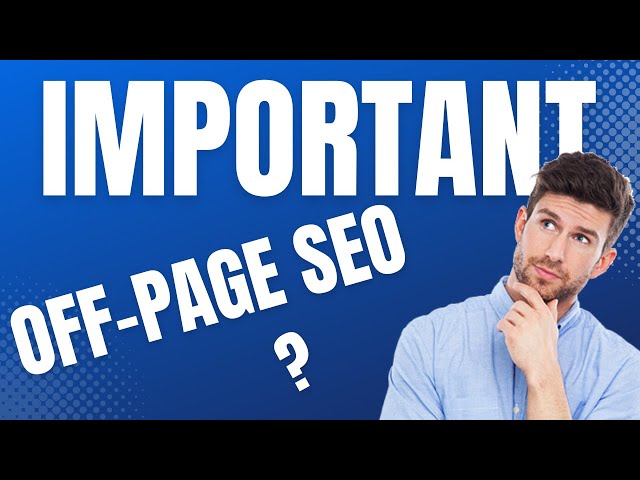 Why Is Off Page SEO Important | How To Do Off Page SEO Properly