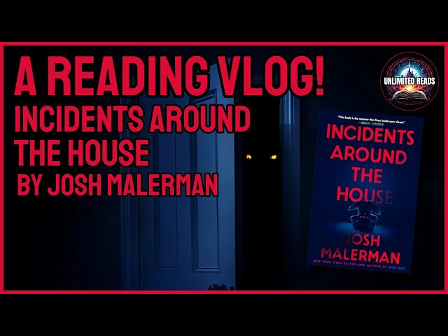 READING VLOG | Incidents Around the House by Josh Malerman