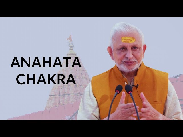 Chakras | Anahata - The Heart Chakra | Sri M | Ujjain 2023