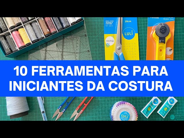 10 principais ferramentas para começar a costurar | Dicas para iniciantes na costura do que comprar