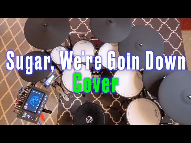 Sugar We're Goin Down | Drum Cover