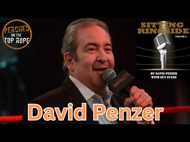 David Penzer Sitting Ringside Volume 2: Stories About Chris Benoit, Jeff Jarrett & TNA, WWE TNA Deal