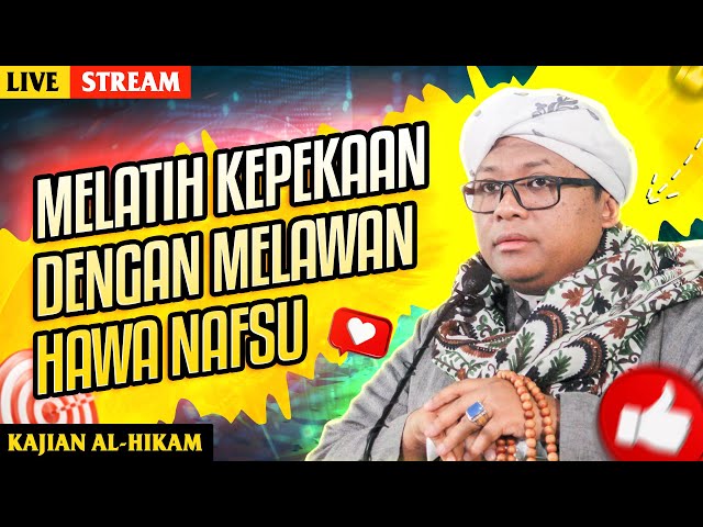 Melatih Kepekaan Dengan Melawan Hawa Nafsu | Al-Hikam | Bersama Abah Sayf Abu Hanifah | 🔴Live Short