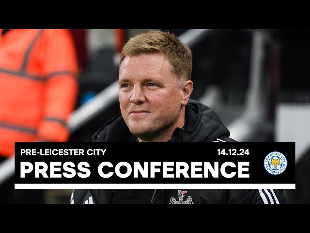 PRESS CONFERENCE | Eddie Howe pre-Leicester City (H)