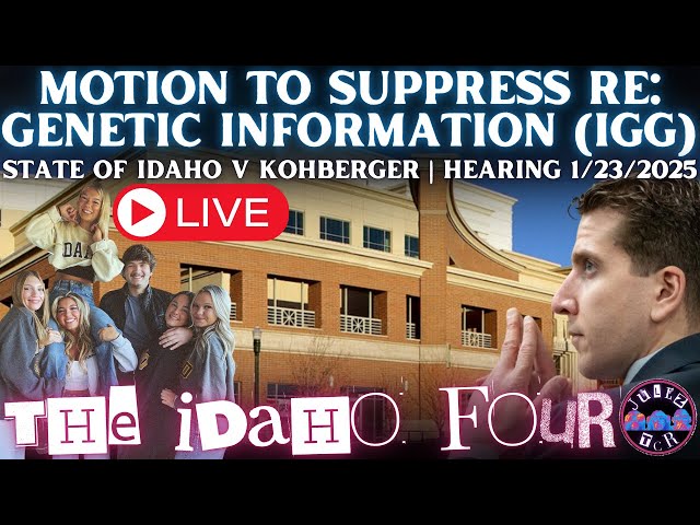 LIVE! State of Idaho v Kohberger | Motion to Suppress re: Genetic Information (IGG) | 1/23/2025