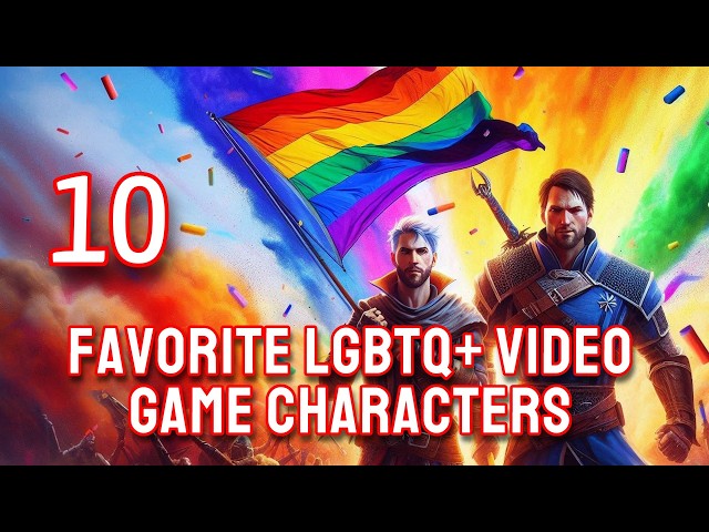 10 Favorite LGBTQ+ Characters in Video Games