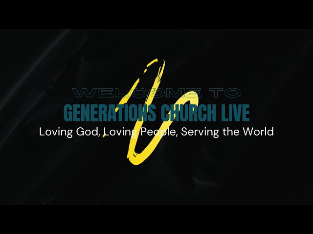 Generations Church Live