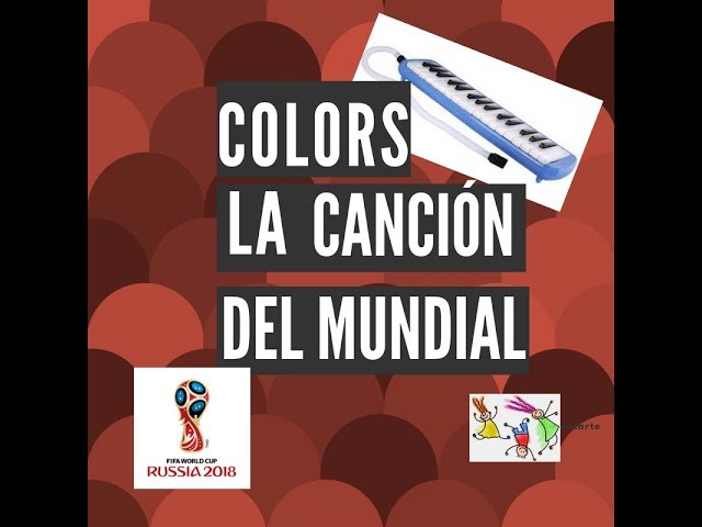 La CANCIÓN del MUNDIAL. Para Melódica y Teclados!!!