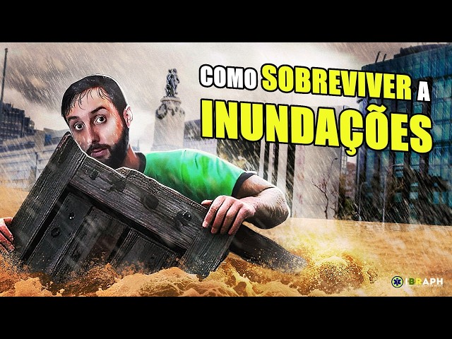 10 Atitudes Simples Que Podem Salvar Sua Vida em Inundações ou Enchentes!