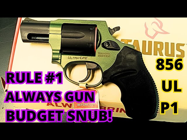 YOU NEED a Rule #1 ALWAYS SNUB & Backup BUG BUDGET GREEN Taurus 856 UL Revolver Trainer & CCW Carry