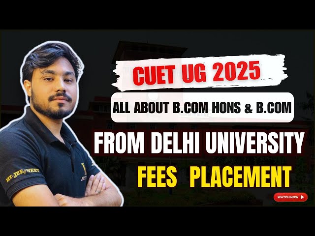 CUET 2025 | All About B.Com Hons & B.com from Delhi University #cuet2025 #k2institute