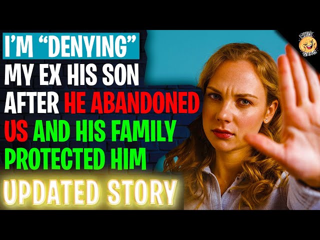 I'm "Denying" My Ex His Son After He Abandoned Us And His Family Protected Him r/Relationships