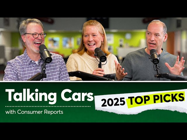 2025 Top Picks | Talking Cars with Consumer Reports #466