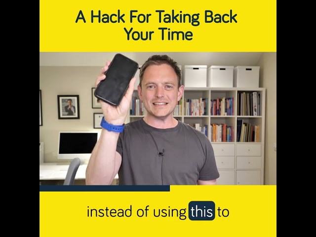 A Hack For Taking Back Your Time