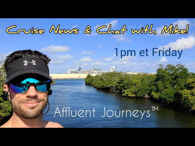 Cruise News & Chat with Mike!