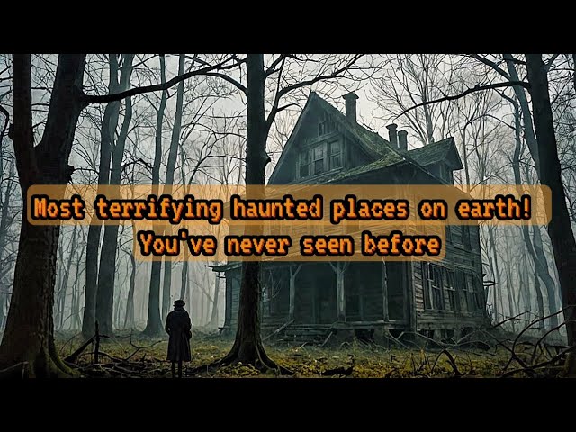 Scariest Haunted Places on EARTH | Historical places | Must Watch