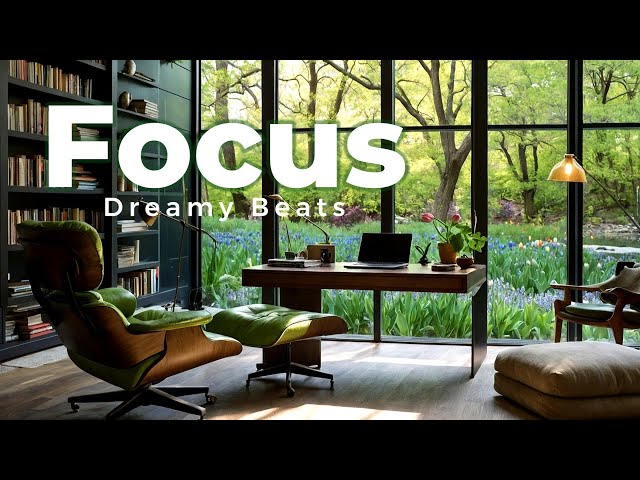 Focus Music for Productivity, Study & Work | Dreamy Beats & Relaxing Rhythms