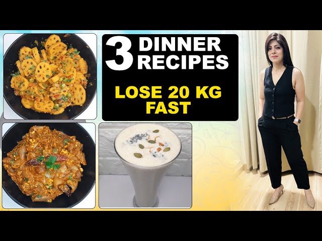 3 Dinner Recipes For Fast Weight Loss In Hindi | High Protein Recipes | Dr Shikha Singh Diet Plan