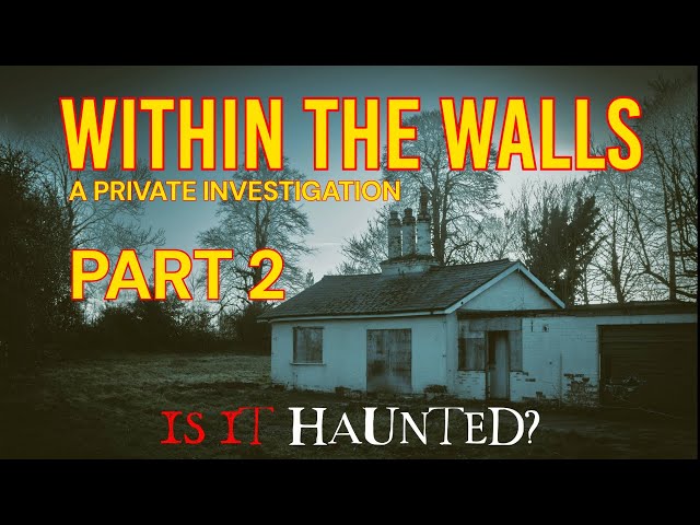 Ghost Hunting Adventure Part 2: Exploring a Private Haunted House