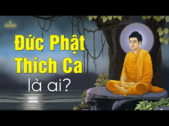 Đức Phật Thích Ca Mâu Ni Là Ai? | Thầy Thích Trúc Thái Minh