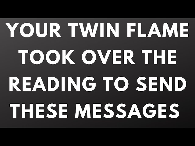 TWIN FLAME LOVE - YOUR TWIN FLAME TOOK OVER THE READING TO SEND MESSAGES🔥