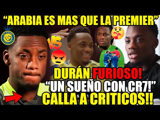 ¡JHON DURAN FURIOSO RESPONDE CRITICAS! "ARABIA VALE MÁS QUE LA PREMIER" ELOGIOS A CR7! INEDITO!