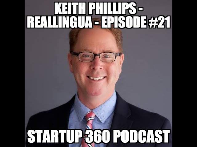 Keith Phillips - realLINGUA - Episode #21