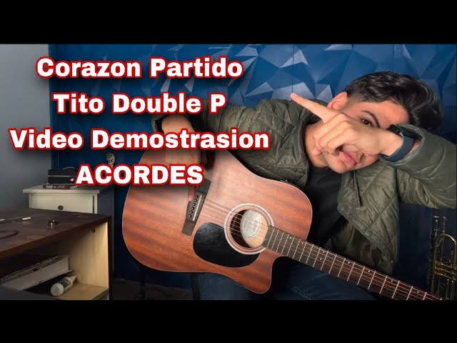 Corazon Partido - Video Demostrasion - Acordes - TITO Double P