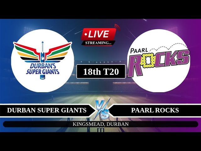 🔴Live: DSG vs PR 18th T20 Live | SA20 League Live Score | Durban vs Paarl Live