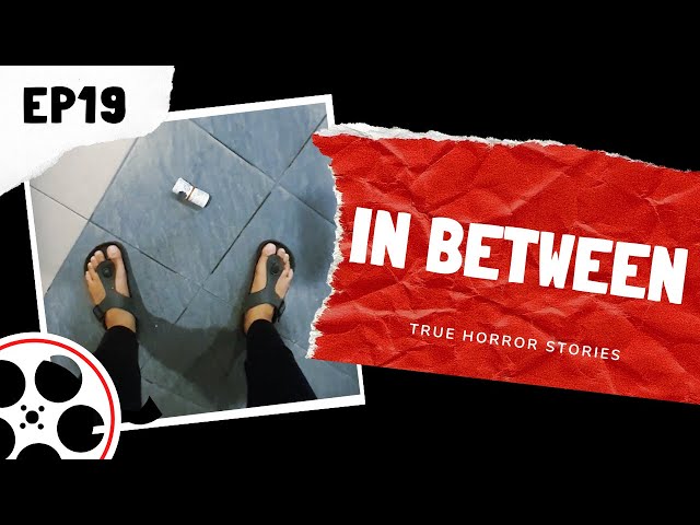 True Horror Stories - In Between (POV)