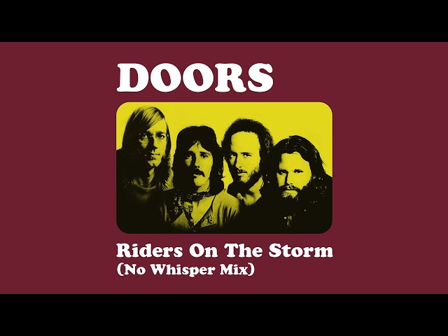 The Doors - "Riders On The Storm" (No Whisper Mix)