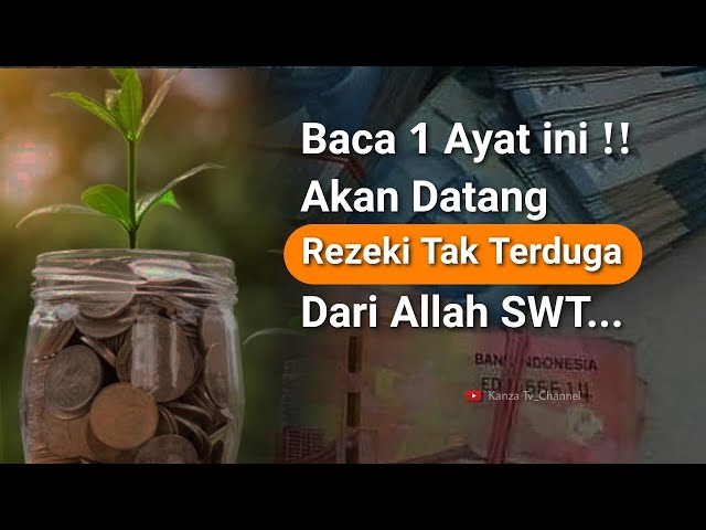 Baca 1 Ayat Ini !! Akan Datang Rezeki Tak Terduga Dari Allah, Pelancar Rezeki 7 Kali Lipat