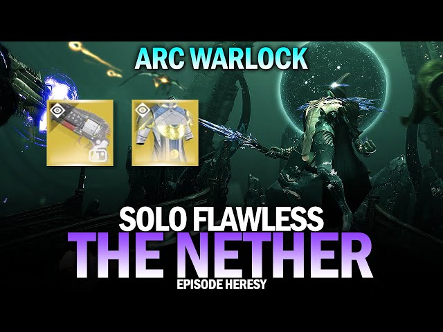 Solo Flawless The Nether Advanced (Arc Warlock) [Destiny 2]