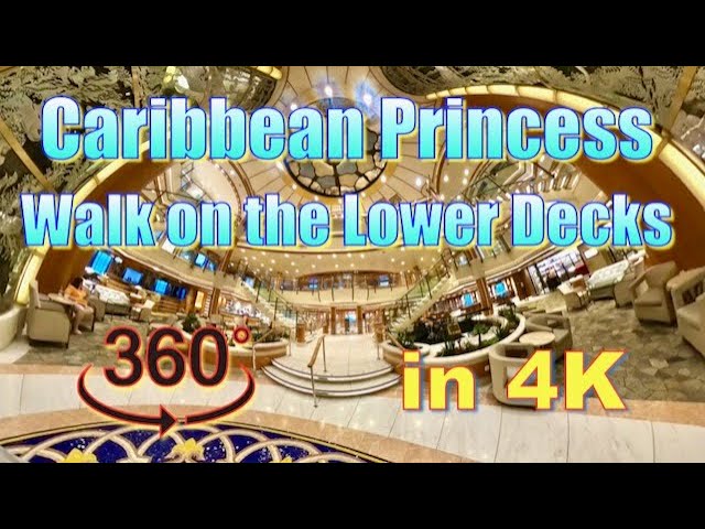 360° Caribbean Princess - Walk on the Lower Decks in 4K