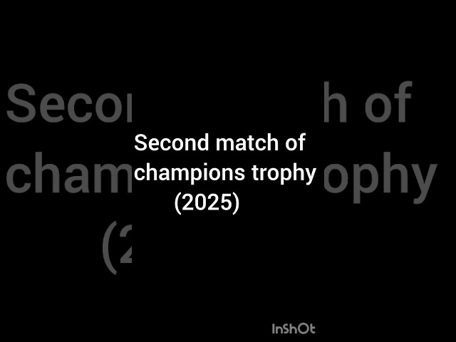 Second match of champions trophy (2025)