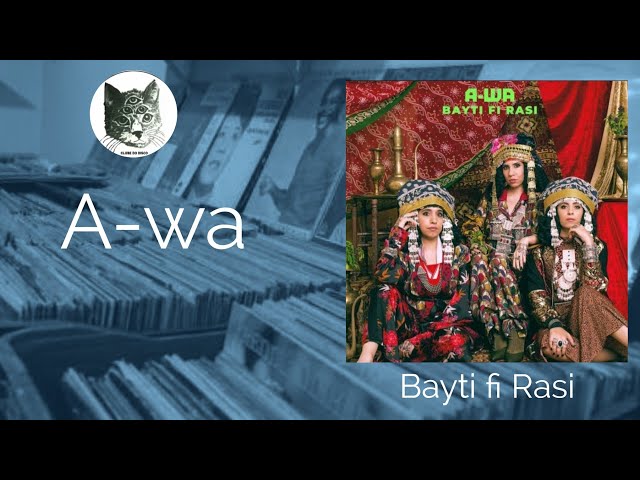 A-wa - Bayti fi Rasi | ALBUM REVIEW