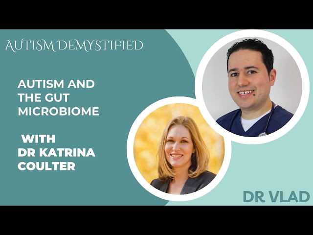 Autism and the Gut Microbiome with Dr Katrina Coulter