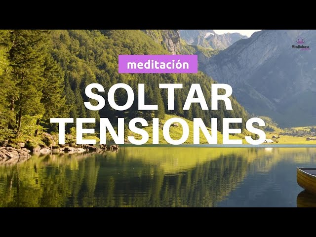 Meditacion Corta para SOLTAR la TENSION 🧘🏼‍♀️| Como relajar el cuerpo profundamente