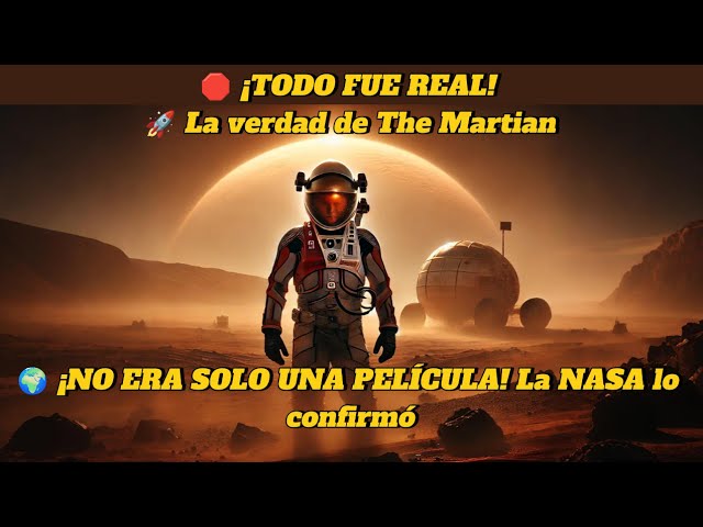 La Verdad Detrás de The Martian ¡Es Más Real de lo que Pensabas!