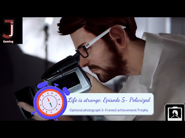 Life is strange Episode 5 Polarized optional photograph 3 Framed Achievement/Trophy