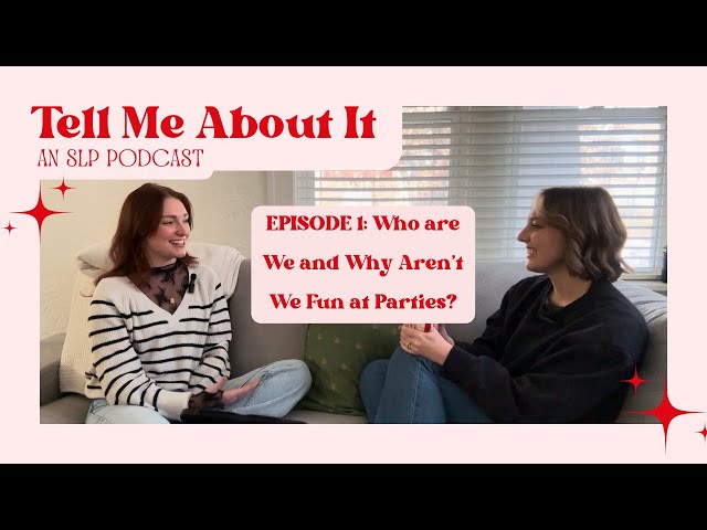 EPISODE 1: Who are We and Why Aren’t We Fun at Parties?