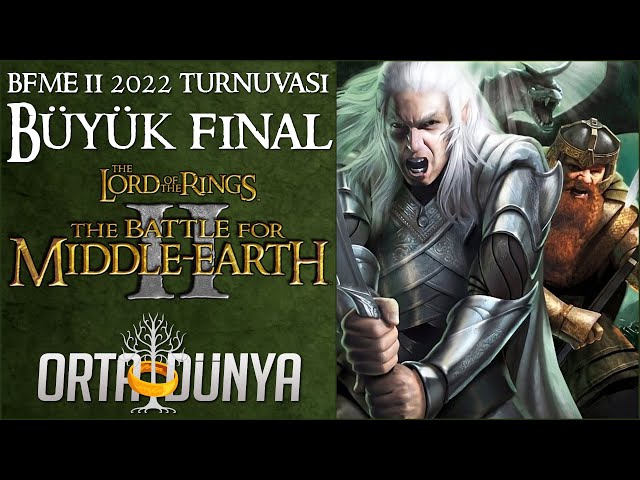 BFME 2 Turnuvası 2022 (BÜYÜK FİNAL) The Battle for Middle Earth - Orta Dünya - Yüzüklerin Efendisi