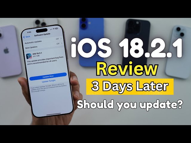 iOS 18.2.1 Review 3 Days Later | Should you update to iOS 18.2.1