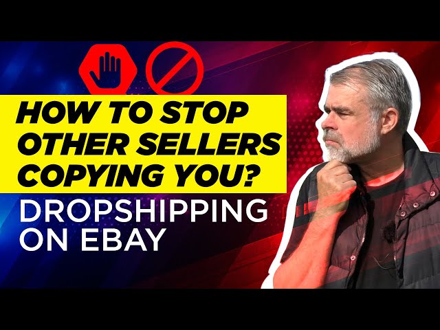 Dropshipping On eBay – How To Stop Other Sellers Copying You?