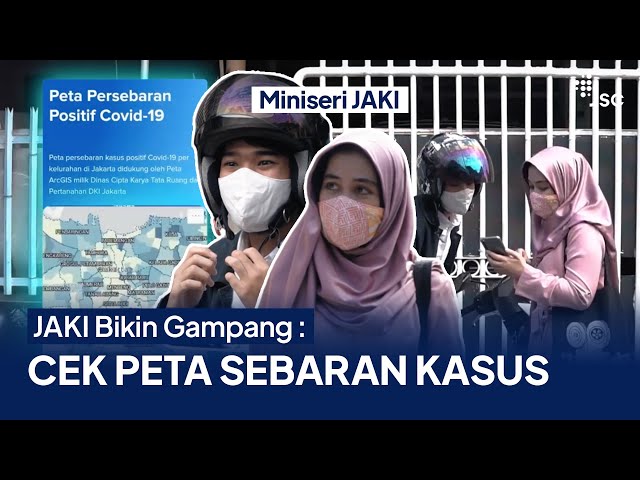 JAKI Bikin Gampang: Cek PETA SEBARAN COVID-19 JAKARTA