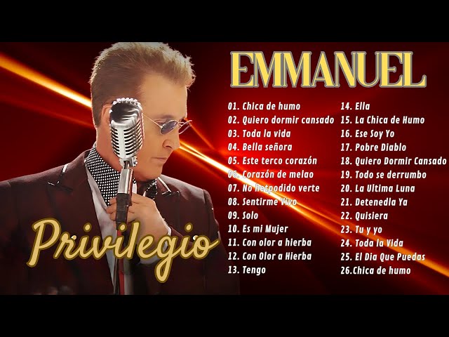 Emmanuel Sus Grandes Exitos- Las Mejores Canciones De Emmanuel-Lo Mejor De Lo Mejor