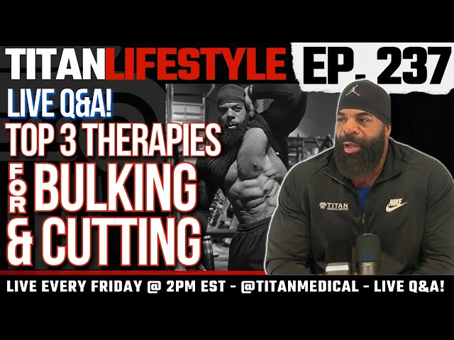 Titan Lifestyle - Live Q&A | BIG DRU’S TOP 3 TITAN THERAPIES FOR BULKING AND TOP 3 FOR CUTTING