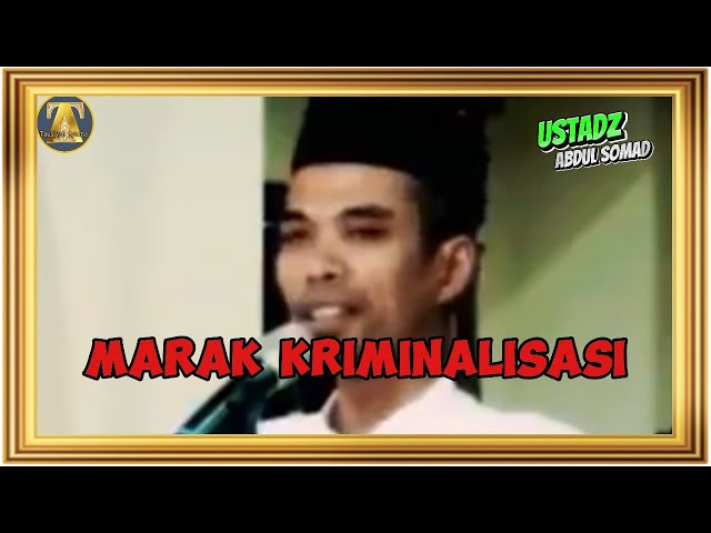 MARAKNYA KRIMINALISASI - Ust. ABDUL SOMAD #fypシ゚ #tausiyahagama #kajiansunnah #kajianislam