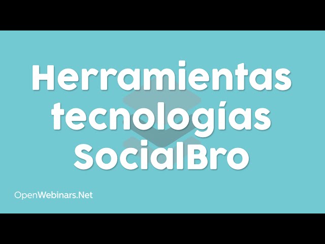 Herramientas y Tecnologías dentro de SocialBro